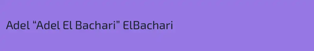 Adel “Adel El Bachari” ElBachari